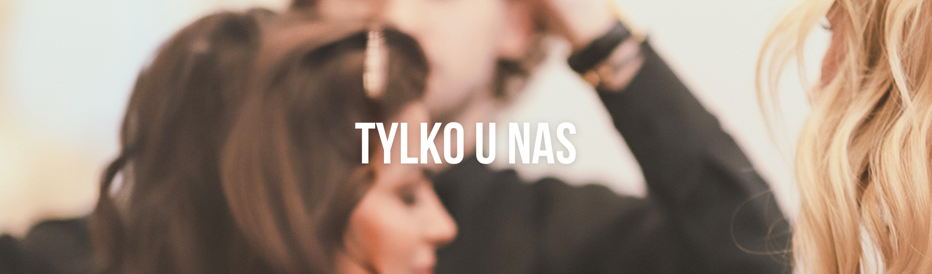 TYLKO U NAS